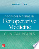 Decision Making in Perioperative Medicine  Clinical Pearls Book