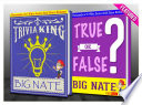 Big Nate   True or False    Trivia King 