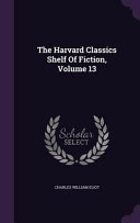 The Harvard Classics Shelf of Fiction, Volume 13