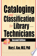 Cataloging and Classification for Library Technicians  Second Edition