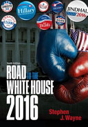 The Road to the White House 2016 Book