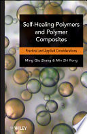 Self Healing Polymers and Polymer Composites