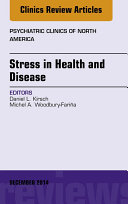 Stress in Health and Disease, An Issue of Psychiatric Clinics of North America,