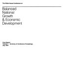The White House Conference on Balanced National Growth & Economic Development: Summary of conference proceedings