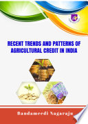 RECENT TRENDS AND PATTERNS OF AGRICULTURAL CREDIT IN INDIA