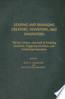 Leading and Managing Creators  Inventors  and Innovators