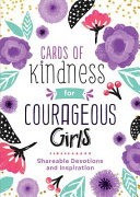 Cards of Kindness for Courageous Girls  Shareable Devotions and Inspiration Book PDF