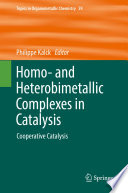 Homo  and Heterobimetallic Complexes in Catalysis Book