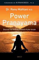 Power Pranayama: The Key to Body-Mind Management