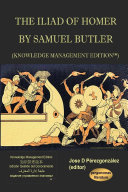 The Iliad of Homer by Samuel Butler (Knowledge Management Edition)
