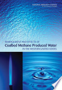 Management and Effects of Coalbed Methane Produced Water in the Western United States Book