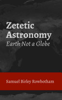 Zetetic Astronomy