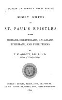 Short Notes on St. Paul's Epistles to the Romans, Corinthians, Galatians, Ephesians and Philippians