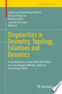 Singularities In Geometry Topology Foliations And Dynamics