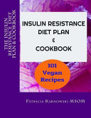 The Insulin Resistance Diet Plan and Cookbook