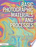 Basic Photographic Materials and Processes