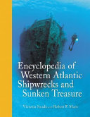 Encyclopedia of Western Atlantic Shipwrecks and Sunken Treasure