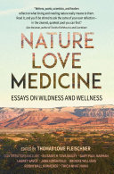 Nature, Love, Medicine Book Thomas Lowe Fleischner