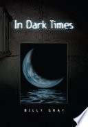 In Dark Times