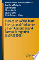 Proceedings of the Tenth International Conference on Soft Computing and Pattern Recognition (SoCPaR 2018)