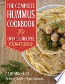 The Complete Hummus Cookbook Book