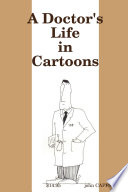 A Doctor s Life in Cartoons Book