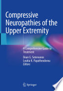 Compressive Neuropathies of the Upper Extremity A Comprehensive Guide to Treatment /