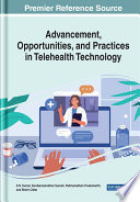 Advancement  Opportunities  and Practices in Telehealth Technology Book
