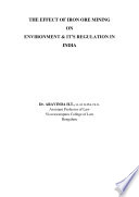 THE EFFECT OF IRON ORE MINING ON ENVIRONMENT   IT   S REGULATION IN INDIA Book