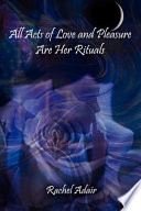 All Acts of Love and Pleasure Are Her Rituals PDF Book By Rachel Adair