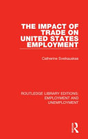 The Impact of Trade on United States Employment Book