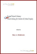Beyond Textual Literacy: Visual Literacy for Creative and Critical Inquiry