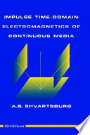Impulse Time Domain Electromagnetics of Continuous Media Book