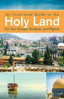 An Illustrated Guide to the Holy Land for Tour Groups  Students  and Pilgrims Book PDF