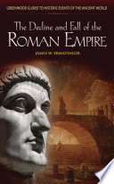 The Decline and Fall of the Roman Empire