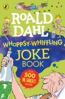 Roald Dahl Whoppsy Whiffling Joke Book Book