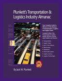 Plunkett s Transportation  Supply Chain   Logistics Industry Almanac 2007