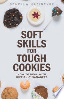 Soft Skills for Tough Cookies Book