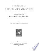 A Bibliography of Arts  Trades and Sports