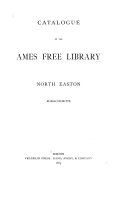 Catalogue of the Ames Free Library  North Easton  Massachusetts
