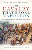 The Cavalry that Broke Napoleon