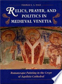 Relics  Prayer  and Politics in Medieval Venetia Book PDF