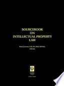 Sourcebook On Intellectual Property Law