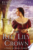 The Red Lily Crown PDF Book By Elizabeth Loupas