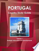 Portugal Country Study Guide Volume 1 Strategic Information and Developments