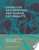 Cognitive Unconscious and Human Rationality