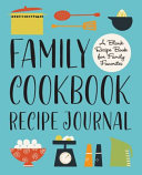 Family Cookbook Recipe Journal