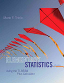 Elementary Statistics Using the TI 83 84 Plus Calculator Plus NEW MyStatLab with Pearson EText    Access Card Package Book