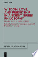Wisdom  Love  and Friendship in Ancient Greek Philosophy