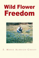 Wild Flower Freedom [Pdf/ePub] eBook